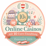 Online Casinos mit 10 Euro Einzahlung in Österreich 2026