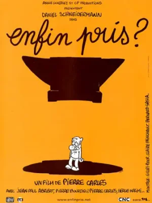 Affiche officielle du film Enfin pris ? réalisé par Pierre Carles. Affiche du documentaire Enfin pris ? de Pierre Carles sur les médias et le pouvoir.
