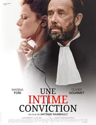 Affiche officielle du film Une intime conviction d’Antoine Raimbault. Affiche du film Une intime conviction réalisé par Antoine Raimbault avec Marina Foïs et Olivier Gourmet.