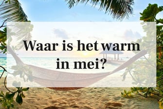 Waar is het warm in mei?