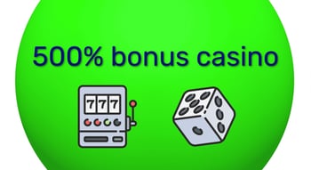 500% casino bonus