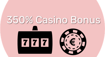 350% Casino Bonus