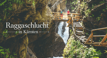 Raggaschlucht in Kärnten