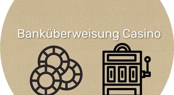 Banküberweisung Casinos
