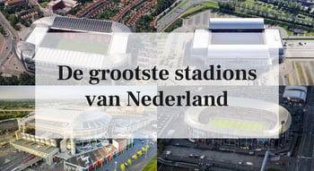 grootste stadions Nederland