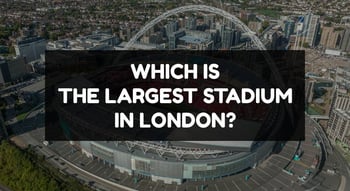 Which is the largest stadium in London?