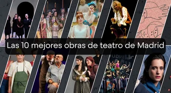 10 mejores obras de teatro de Madrid
