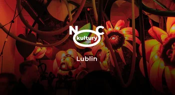 Festiwal Noc Kultury Lublin