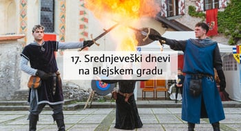 17. Srednjeveški dnevi na Blejskem gradu