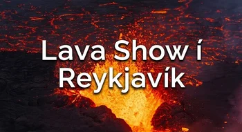 Lava Show í Reykjavík