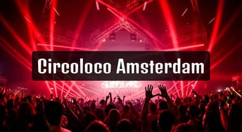 Circoloco Amsterdam