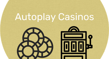 Autoplay Casinos