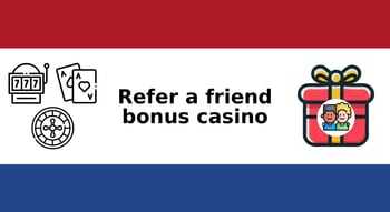 Refer a friend bonus casino
