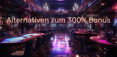 Alternativen zum 300% Bonus Bild