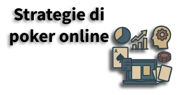 Impara le migliori strategie per vincere nel poker online Strategie di poker online rappresentate con grafici, carte e chip