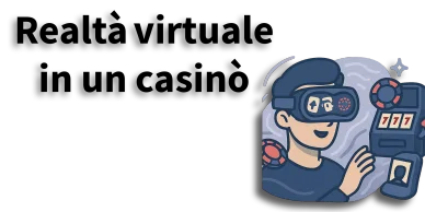 Realtà virtuale in un casinò