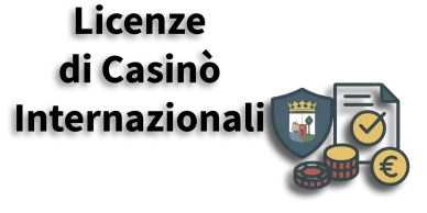 Casinò con Licenza Internazionale Licenze di Casinò Internazionali