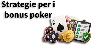 Strategie per usare i bonus poker online Strategie per bonus poker