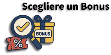 Scegliere un Bonus Miglior Bonus