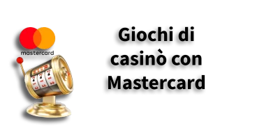 Giochi di casinò con Mastercard