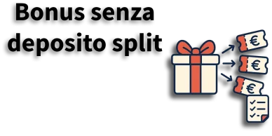 Bonus senza deposito a più step Bonus senza deposito split