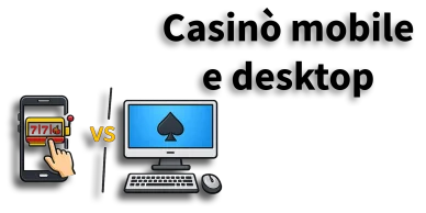 Differenza casinò mobile e desktop