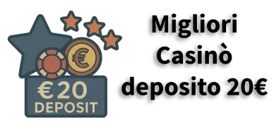 Migliori casinò con deposito 20 euro