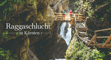 Raggaschlucht in Kärnten