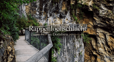 Die Rappenlochschlucht in Dornbirn