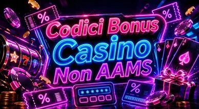 Codici Bonus Casino Non AAMS