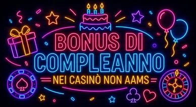 Migliori Bonus di compleanno nei casinò non AAMS