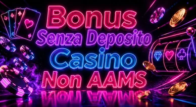 Bonus Senza Deposito Casino Non AAMS