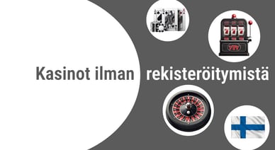 Kasinot ilman rekisteröitymistä