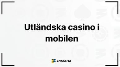 Texten Utländska casino i mobilen med ZnakiFM:s logga