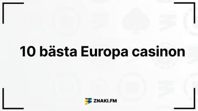 10 bästa Europa casinon - Znaki FM