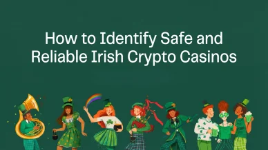 How to Identify Safe and Reliable Irish Crypto Casinos 