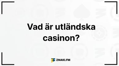 Texten Vad utländska casinon med Znaki:s logga