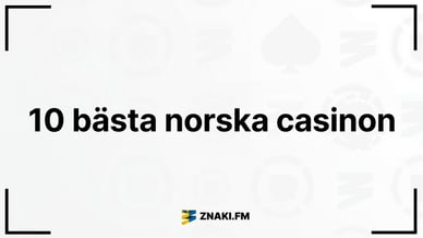 Foto med text - 10 basta norska casinon med ZNAKI-logotyp