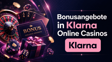 Bonusangebote in Klarna Online Casinos