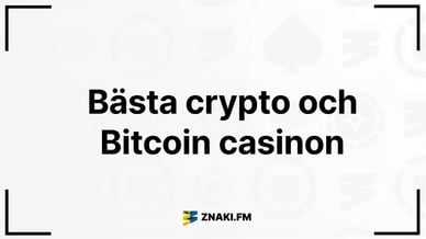 Text på bilden: De bästa kryptovaluta- och bitcoin-casinona med Znaki FM:s logotyp