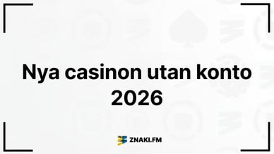 Text: Nya casinon utan konto 2026 med Znaki FM:s logotyp