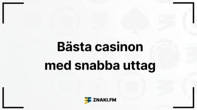 Text: Bästa casinon med snabba uttag med Znaki FM:s logotyp