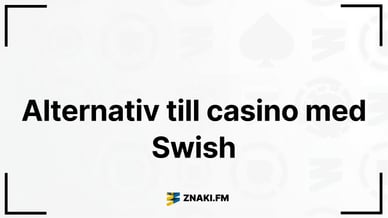 Foto med text - Alternativ till onlinecasino med Swish Med Znaki FM-webbplatsens logotyp
