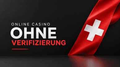 Casino ohne Verifizierung Schweiz