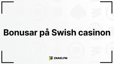 Foto med text - Bonusar på Swish casinon Med Znaki FM hemsida logotyp
