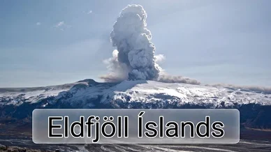 Ísland er eyja sem varð til vegna eldfjalla Eldfjöll Íslands