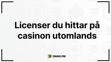 Texten Licenser du hittar på casinon utomlands med ZnakiFM:s logga
