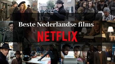 Beste Nederlandse films op Netflix