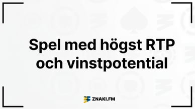 Texten Spel med högst RTP och vinstpotential med ZnakiFMs logga
