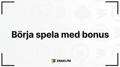 Texten “Börja spela med bonus” på vit bakgrund med ZNAKI.FM-logotyp